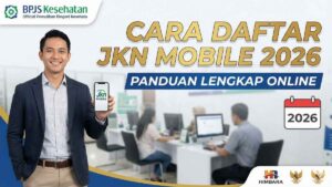 Cara Daftar JKN Mobile 2026: Registrasi & Cek Status BPJS Kesehatan